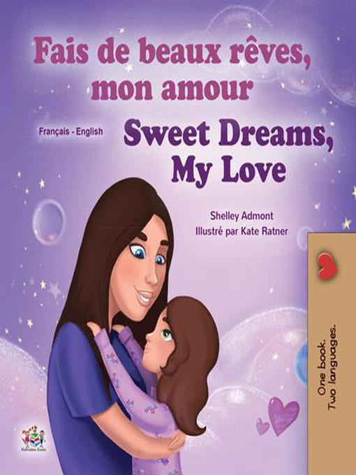 Title details for Fais de beaux rêves, mon amour Sweet Dreams, My Love by Shelley Admont - Available